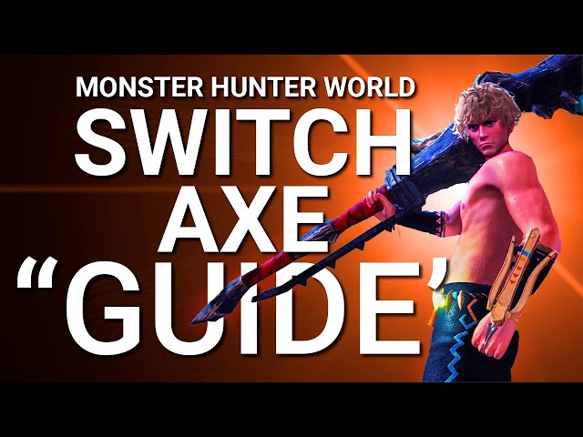 MHW Switch Axe Guide | ZSD Spam King