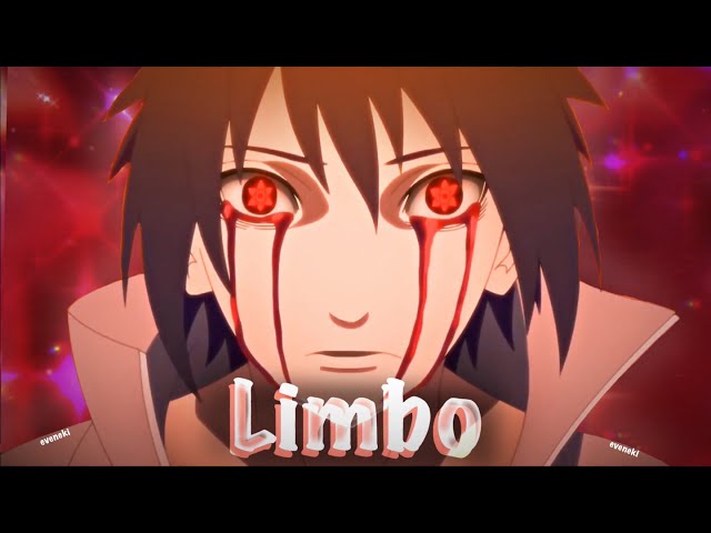 Limbo 🩸// Sasuke Naruto Shippuden [Edit/AMV]