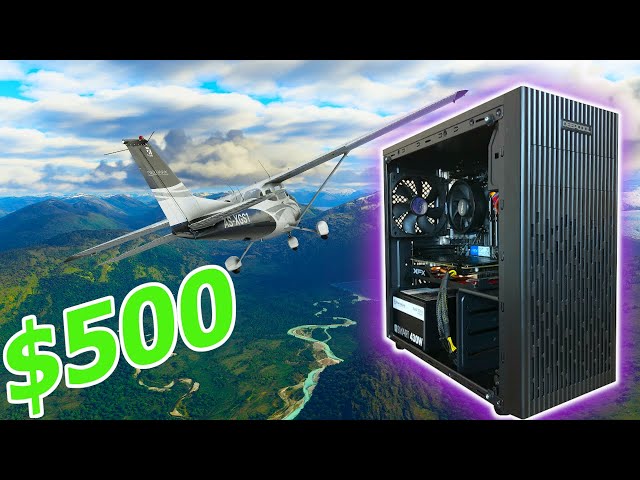 $500 Budget Gaming PC - Can it Run Flight Sim 2020???