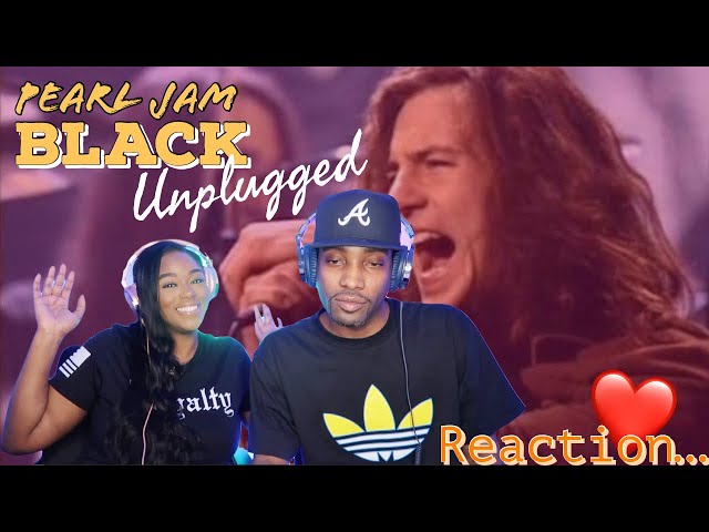 FIRST TIME EVER HEARING PEARL JAM "BLACK" (MTV UNPLUGGED) REACTION | Asia and BJ