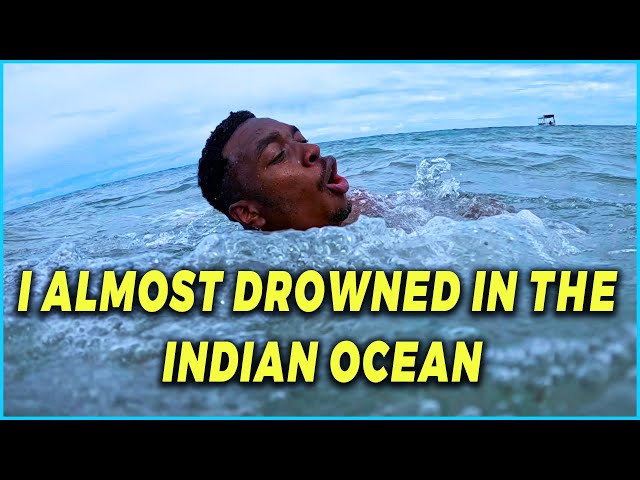 I ALMOST DROWNED IN THE INDIAN OCEAN - DJ KELDEN