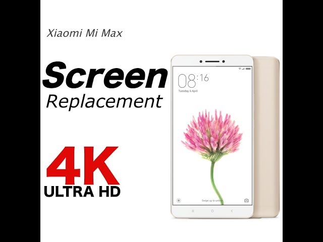 Xiaomi Mi Max Screen replacement