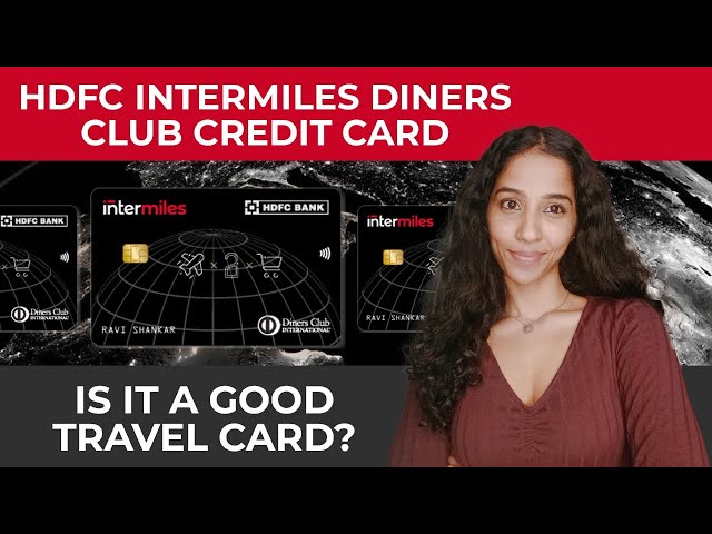 Intermiles HDFC Diners Club Credit Card Review | Features and Benefits