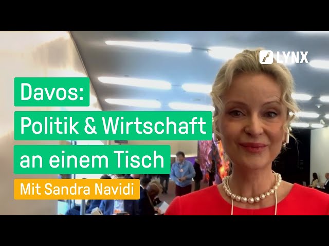 Davos: Politik und Wirtschaft an einem Tisch  - Interview mit Sandra Navidi | LYNX fragt nach