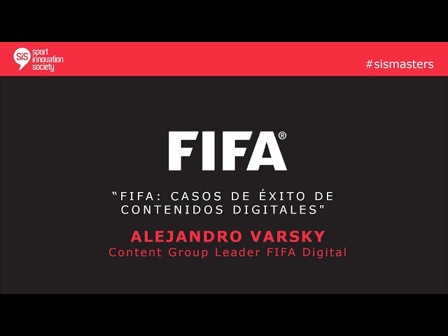 SiS Masters con Alejandro Varsky, Content Group Leader en FIFA DIGITAL.