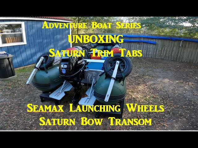 UNBOXING Saturn Bow Transom, Seamax Launch Wheels, Saturn/Boats to Go Trim Tabs, FB365 12 Inflatable