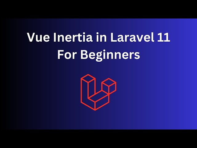 Vue Inertia in Laravel 11: Why SPA and How It Works?
