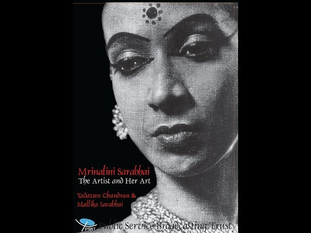 Mrinalini Sarabhai: The Artist and her Art