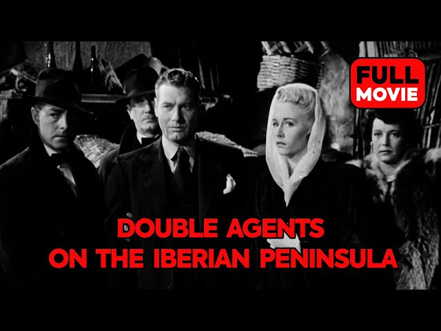 Double Agents on the Iberian Peninsula | English Full Movie