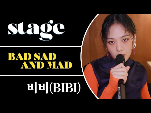 어떤 마음을 담았나? 비비(BIBI)의 'BAD SAD AND MAD' 라이브와 인터뷰 (가사 해석) / BIBI's LIVE & Interview