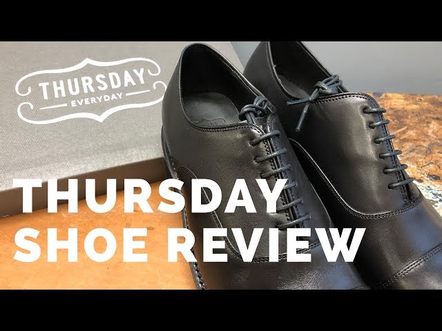 Thursday Boot Shoes Review | The Executive Cap Toe Oxford Taken Completely Apart