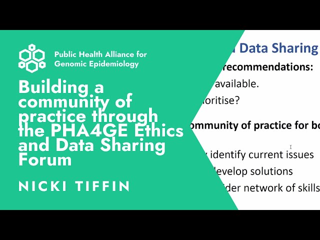 Building a community of practice through the PHA4GE Ethics and Data Sharing Forum -  Nicki Tiffin