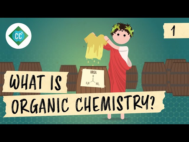 What Is Organic Chemistry?: Crash Course Organic Chemistry #1
