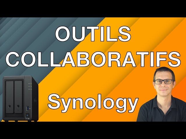 Outils Collaboratifs Synology
