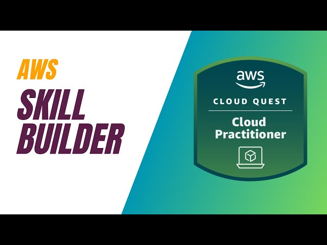 AWS Skill Builder: Cloud Quest Practitioner and Mastering Amazon Web Services