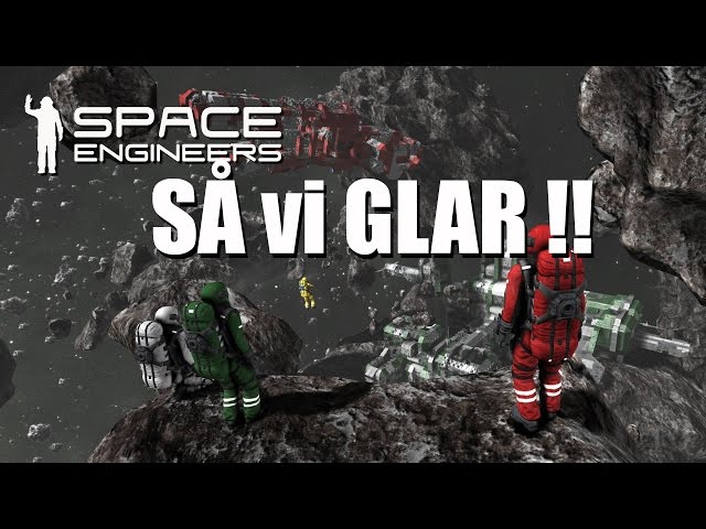 Space Engineers Easy survival EP 17 - SÅ vi glaar !!!