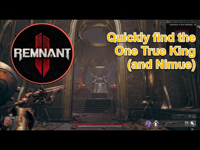 Remnant 2 - Quickly find One True King & Nimue