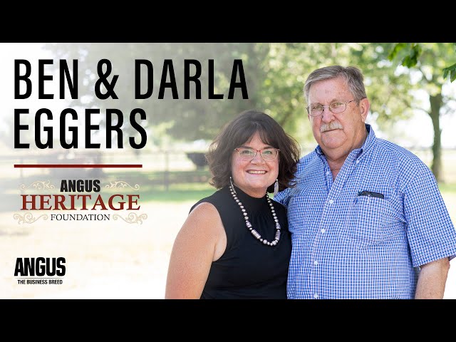 Ben and Darla Eggers | Angus Heritage Foundation (2023)