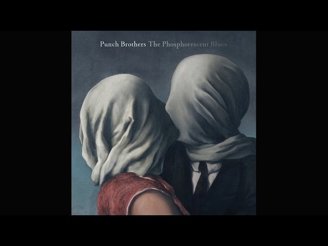Punch Brothers - "Julep"