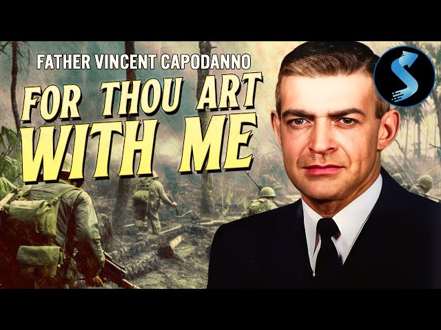 For Thou Art With Me | Full Documentary | Vincent Capodanno | U.S Marine Corps
