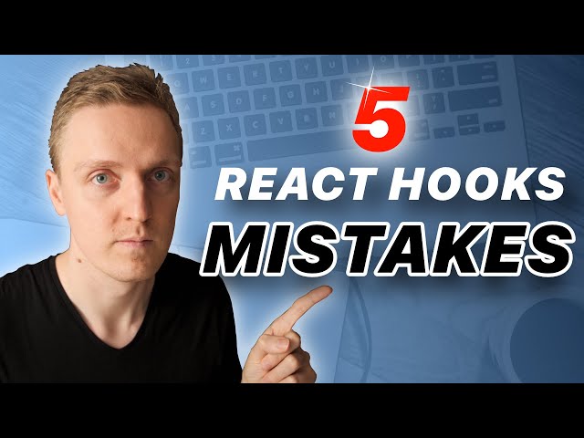 React Hooks Common Mistakes - Avoid Them