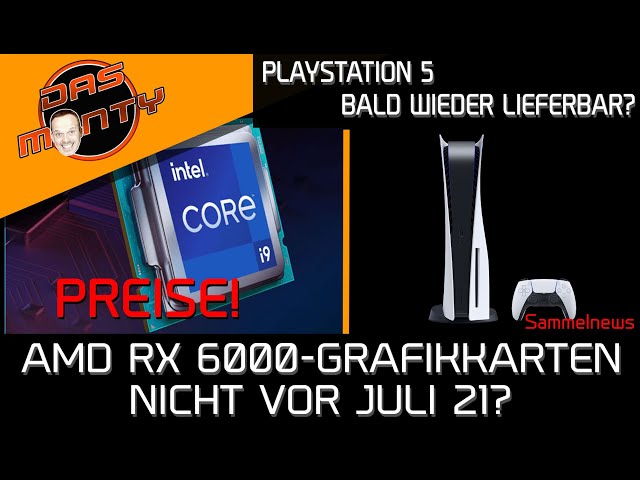 AMD RX6000 nicht mehr vor Juli 2021? | Playstation5 wann wieder lieferbar?  RTX 3060 | DasMonty