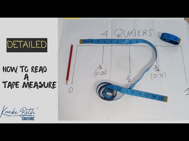 DETAILED; How to Read  A Tape Measure  / SEWING BASICS