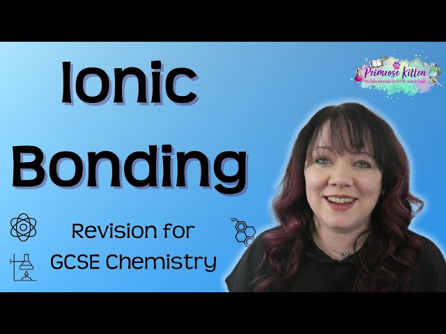 Ionic bonding | Revision for GCSE Chemistry