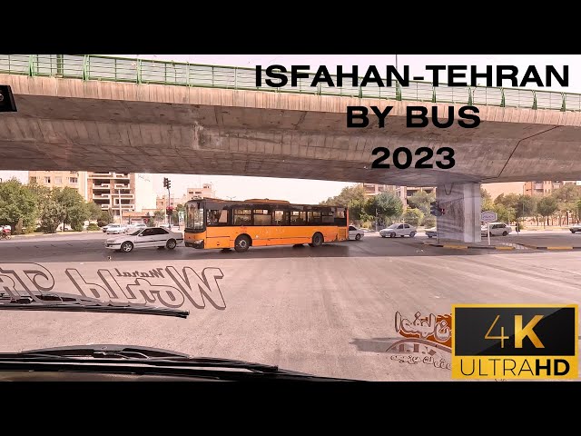 Travelling From ISFAHAN TO TEHRAN By Bus / IRAN 🇮🇷  Bus Driving 4K 60FPS / 2023 Driving