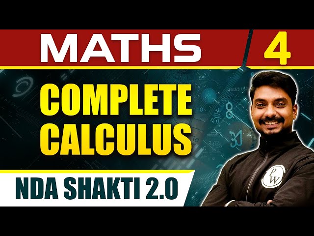 Maths 04 : Complete Calculus for NDA Shakti 2.0 | Defence Wallah