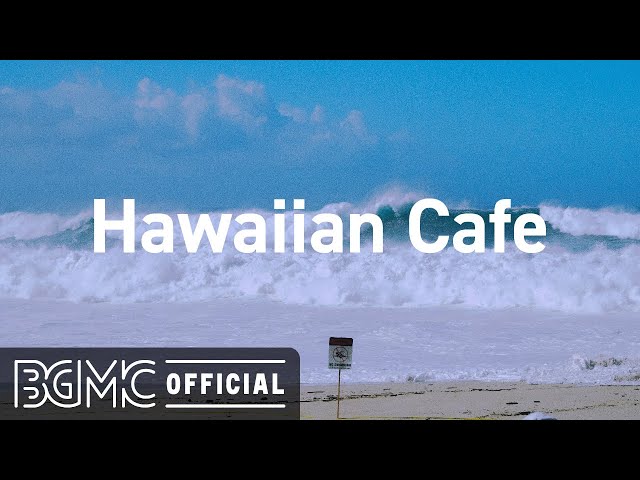Hawaiian Cafe: Seaside Cafe Ambience with Relaxing Hawaiian Guitar Music