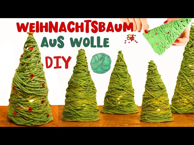 DIY 🎄 Basteln für Weihnachten 🎄 Weihnachtsbaum aus Wolle basteln mit Kindern - Bastelanleitung