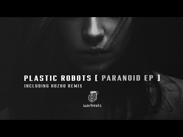 Plastic Robots - Paranoid (Hozho Remix)
