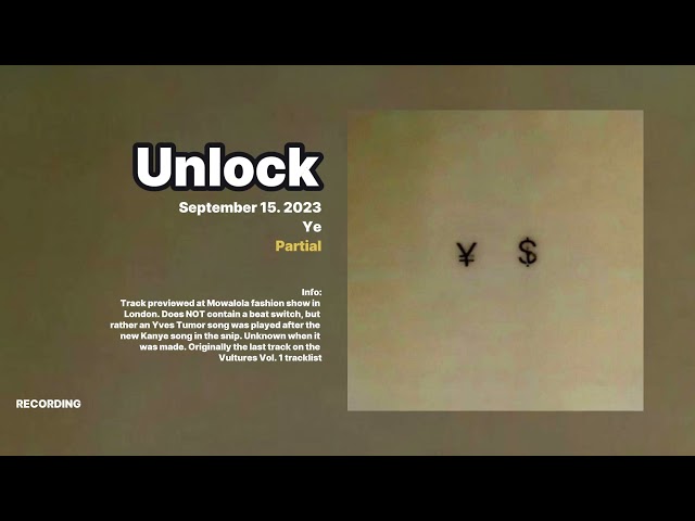 Kanye West - Unlock [Vultures Vol. 1 / ¥$]