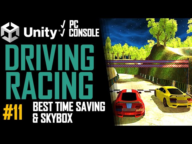 How To Make A Driving & Racing Game In Unity - Tutorial 11 - Saving & Skybox - Best Guide
