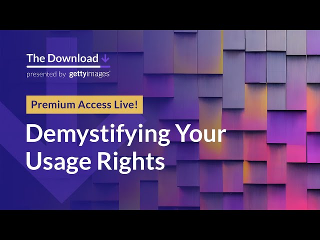 Premium Access Live: Demystifying Your Usage Rights - The Download, Episode 11
