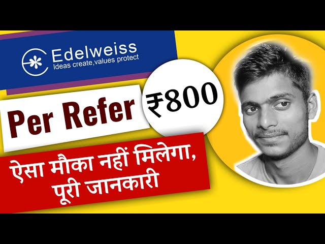 Edelweiss Refer And Earn | Edelweis Referral Program Ki Puri Jankari By Mansingh Expert