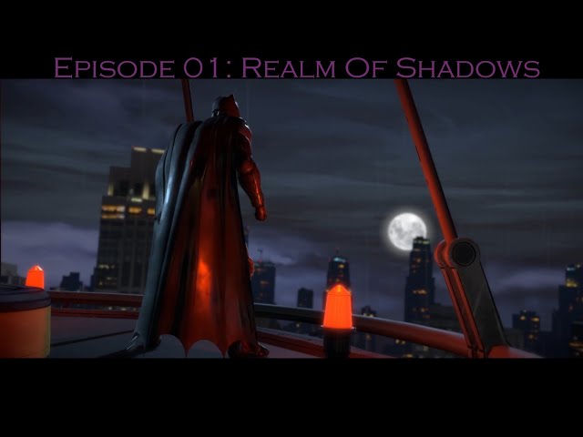 Realm Of Shadows - Batman Telltale Series S1:E1