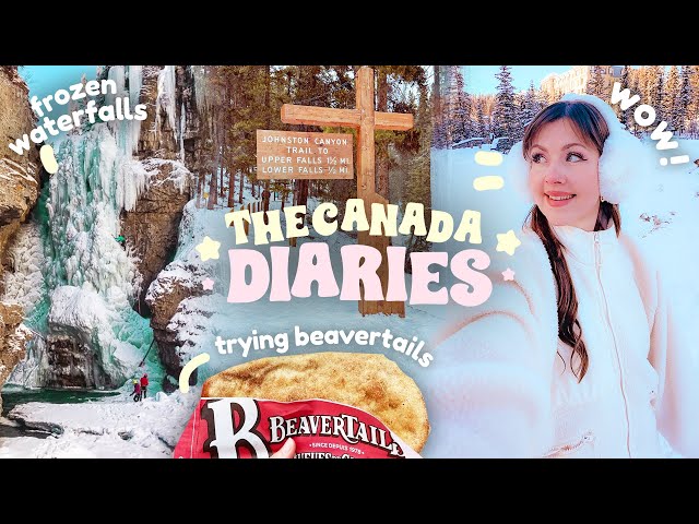 CANADA DIARIES 🌨️ We tried Beavertails for the first time, Frozen hike & Fairmont Banff Springs