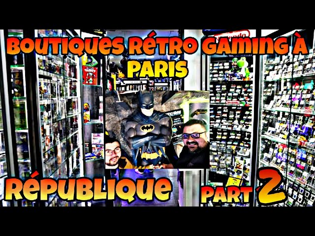 Visite des boutiques Rétro Gaming à Paris République / Retrogameplay