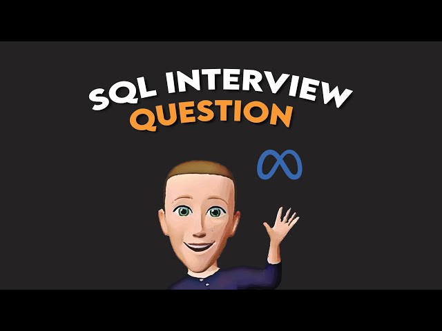 Meta SQL Interview Question - A Step-By-Step Solution