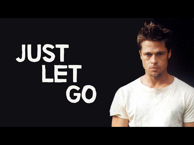 Just Let Go | The Philosophy of Fight Club