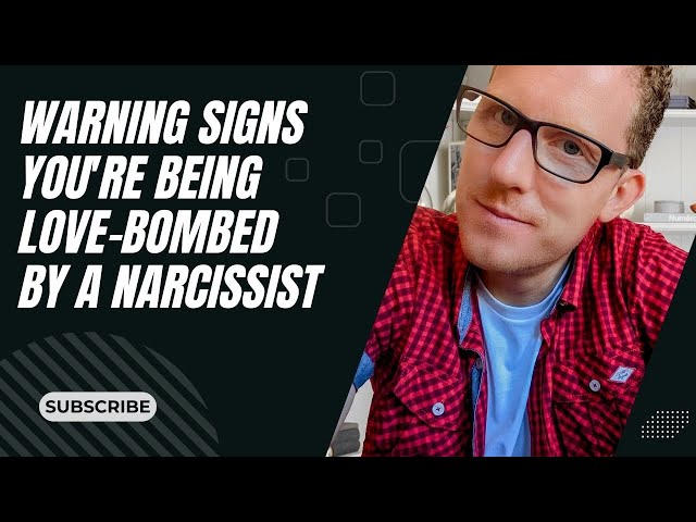 Warning Signs You're Being Love-Bombed by a Narcissist [Covert Narcissist]