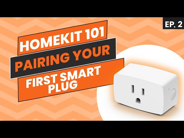 Homekit 101 | Pairing Your First Device in your Smart Home | Ep. 2