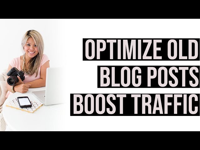 GET MORE TRAFFIC by Optimizing Your Old Blog Posts Using SEMRush with a Daily Strategy