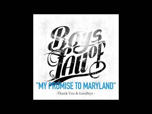 Boys of Fall - My Promise To Maryland
