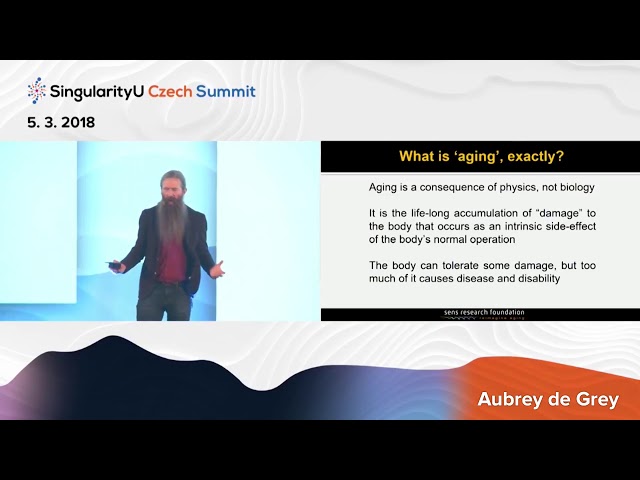 Future of Medicine I Aubrey de Grey I Rejuvenation Biotechnology I SingularityU Czech Summit 2018