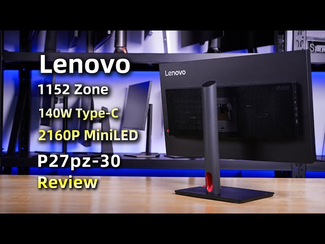 Lenovo 27-inch 1152zons MiniLED 4K Monitor P27pz-30 Review