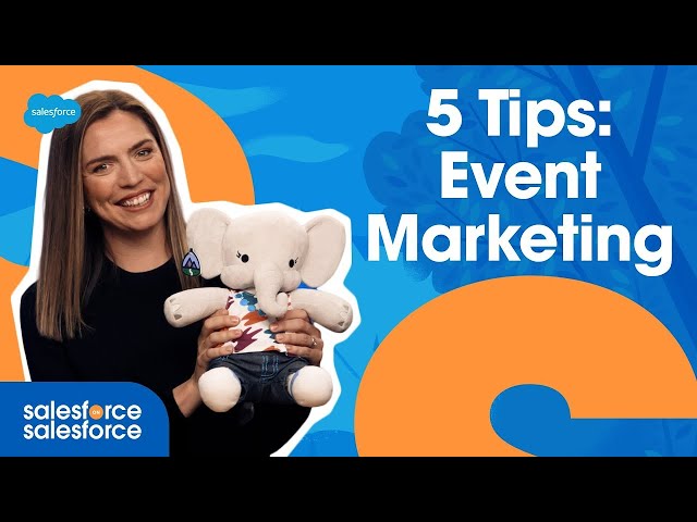 5 Tips: How Events Can Help You Drive Value for Your Business | Salesforce on Salesforce