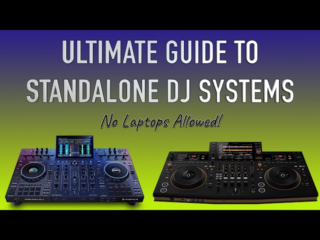 Best Standalone DJ Systems in 2024: No Laptops Allowed! | Ultimate DJ Controller Alternatives Guide